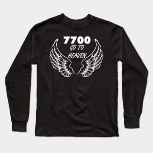 7700 squack code, go to heaven Long Sleeve T-Shirt